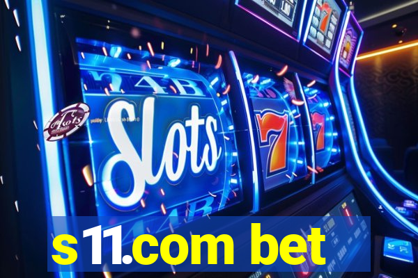 s11.com bet